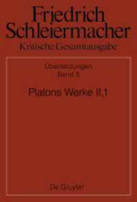 Friedrich Schleiermacher: Kritische Gesamtausgabe. Übersetzungen. Abteilung IV. Band 5 Platons Werke II,1, Berlin 1805. 1818 : Gorgias, Theaitetos, Menon, Euthydemos （2020. LXXVI, 1291 S. 4 b/w ill. 240 mm）