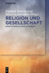 Religion und Gesellschaft : Sinnstiftungssysteme im Konflikt （2019. VI, 290 S. 1 b/w ill. 230 mm）