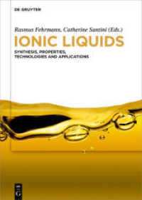 Ionic Liquids : Synthesis, Properties, Technologies and Applications （2019. XII, 163 S. 50 b/w and 50 col. ill., 20 b/w tbl. 240 mm）