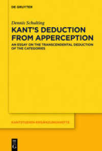 Kant's Deduction From Apperception : An Essay on the Transcendental Deduction of the Categories (Kantstudien-Ergänzungshefte 203)