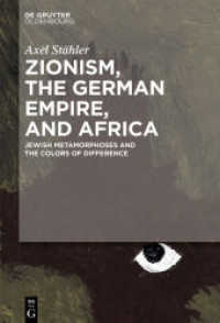 Zionism， the German Empire， and Africa : Jewish Metamorphoses and the Colors of Difference