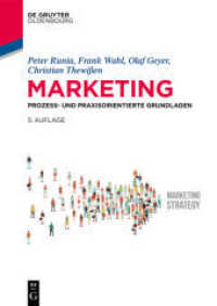 Marketing : Prozess- und praxisorientierte Grundlagen (De Gruyter Studium) （5. Aufl. 2019. XXIV, 406 S. 104 b/w ill., 23 b/w tbl. 240 mm）