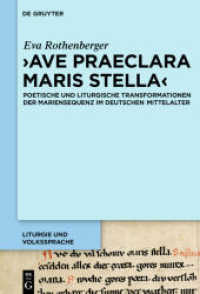 'Ave praeclara maris stella' : Poetische und liturgische Transformationen der Mariensequenz im deutschen Mittelalter (Liturgie und Volkssprache 2)