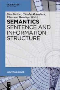 意味論読本：文・情報構造<br>Semantics - Sentence and Information Structure (Mouton Reader) （2019. VI, 548 S. 230 mm）