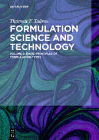 Tharwat F. Tadros: Formulation Science and Technology. Volume 2 Basic Principles of Formulation Types Vol.2 : Basic Principles of Formulation Types (Tharwat F. Tadros: Formulation Science and Technology Volume 2) （2018. IX, 308 S. 50 b/w and 100 col. ill., 100 b/w tbl. 240 mm）