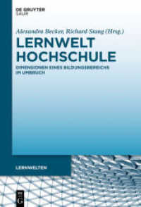 Lernwelt Hochschule : Dimensionen eines Bildungsbereichs im Umbruch (Lernwelten) （2020. X, 217 S. 10 b/w ill., 10 b/w graphics. 230 mm）