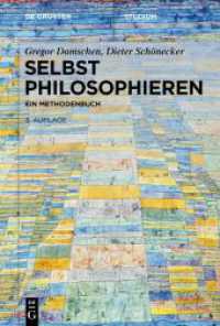 Selbst philosophieren : Ein Methodenbuch (De Gruyter Studium) （3. Aufl. 2024. XIII, 363 S. 55 b/w tbl., 4 b/w ld, 5 col. graphics. 23）