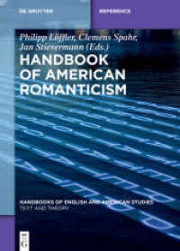 アメリカのロマン主義文学ハンドブック<br>Handbook of American Romanticism (Handbooks of English and American Studies 14) （2021. IX, 600 S. 2 b/w ill. 240 mm）