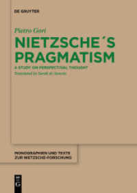 Nietzsche´s Pragmatism : A Study on Perspectival Thought (Monographien und Texte zur Nietzsche-Forschung 72)