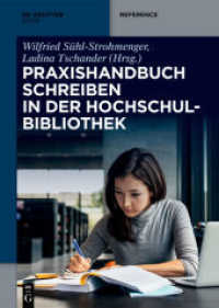 Praxishandbuch Schreiben in der Hochschulbibliothek (De Gruyter Reference) （2019. IX, 353 S. 10 b/w ill., 10 b/w tbl. 240 mm）
