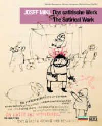 Josef Mikl. Das satirische Werk. The Satirical Work. （2018. 280 S. zahlr. Farbabb. 280 mm）
