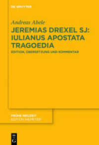 Jeremias Drexel SJ: Iulianus Apostata Tragoedia : Edition， Übersetzung und Kommentar. Dissertationsschrift (Frühe Neuzeit 219)