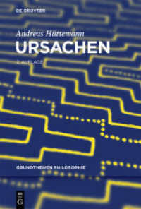 原因（哲学の根本概念・第２版）<br>Ursachen (Grundthemen Philosophie) （2., überarb. Aufl. 2018. IX, 232 S. 230 mm）