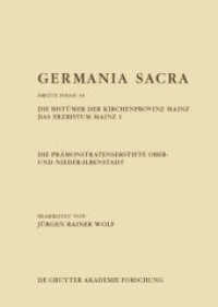 Germania Sacra. Dritte Folge. Band 16 Die Prämonstratenserstifte Ober- und Nieder-Ilbenstadt. Die Bistümer der Kirchenprovinz Mainz. Das Erzbistum Mainz 1 (Germania Sacra. Dritte Folge Band 16) （2018. XXVIII, 1476 S. 5 b/w maps. 240 mm）