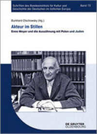 Akteur im Stillen : Enno Meyer und die Aussöhnung mit Polen und Juden (Schriften des Bundesinstituts für Kultur und Geschichte der Deutschen im östlichen Europa .73) （2018. 206 S. 45 b/w and 19 col. ill. 238 x 169 mm）