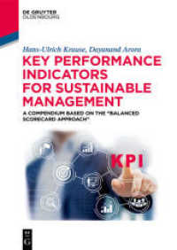 Key Performance Indicators for Sustainable Management : A Compendium Based on "Balanced Scorecard Approach" (De Gruyter Textbook) （2019. XIV, 372 S. 1 b/w ill. 240 mm）