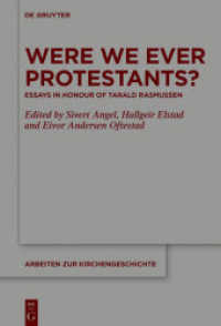 Were We Ever Protestants? : Essays in Honour of Tarald Rasmussen (Arbeiten zur Kirchengeschichte 140)