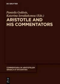 Aristotle and His Commentators : Studies in Memory of Paraskevi Kotzia (Commentaria in Aristotelem Graeca et Byzantina 7)