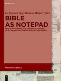Bible as Notepad : Tracing Annotations and Annotation Practices in Late Antique and Medieval Biblical Manuscripts (Manuscripta Biblica 3)