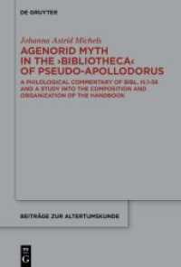 Agenorid Myth in the 'Bibliotheca' of Pseudo-Apollodorus : A Philological Commentary of Bibl. III.1-56 and a Study into the Composition and Organization of the Handbook. Dissertationsschrift (Beiträge zur Altertumskunde 402) （2022. XII, 897 S. 11 b/w and 3 col. ill., 4 b/w tbl. 230 mm）