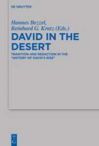David in the Desert : Tradition and Redaction in the History of David's Rise (Beihefte zur Zeitschrift für die alttestamentliche Wissenschaft 514)