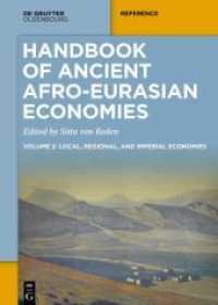 Handbook of Ancient Afro-Eurasian Economies : Volume 2: Local, Regional, and Imperial Economies （2021. XV, 843 S. 240 mm）