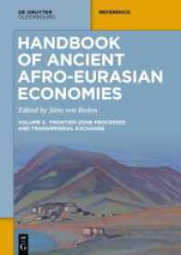 Handbook of Ancient Afro-Eurasian Economies : Volume 3: Frontier-Zone Processes and Transimperial Exchange （2023. XV, 683 S. 12 b/w and 19 col. ill., 6 b/w tbl., 11 b/w and 20 co）