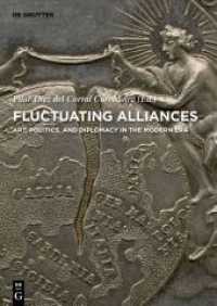 Fluctuating Alliances : Art, Politics, and Diplomacy in the Modern Era (Contact Zones) -- Hardback （New ed）