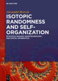 Isotopic Randomness and Self-Organization : In Physics， Biology， Nanotechnology， and Digital Informatics
