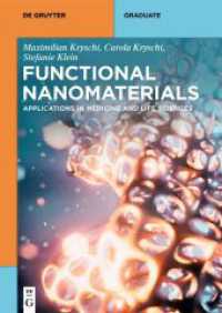 Functional Nanomaterials : Applications in Medicine and Life Sciences (De Gruyter Textbook) （2024. VI, 368 S. 38 b/w and 184 col. ill., 16 b/w tbl. 240 mm）