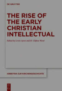 The Rise of the Early Christian Intellectual (Arbeiten zur Kirchengeschichte 139)