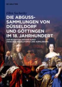 Die Abguss-Sammlungen von Düsseldorf und Göttingen im 18. Jahrhundert : Zur Rezeption antiker Kunst zwischen Absolutismus und Aufklärung