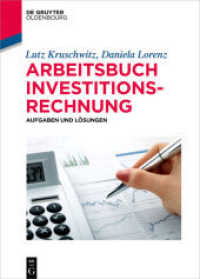 Arbeitsbuch Investitionsrechnung : mit Aufgaben und Lösungen (De Gruyter Studium) （2019. VII, 127 S. 9 b/w and 2 col. ill., 40 b/w tbl. 240 mm）