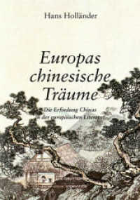 Europas chinesische Träume : Die Erfindung Chinas in der europäischen Literatur (Edition Angewandte) （2018. 448 S. 34 col. ill. 220 mm）