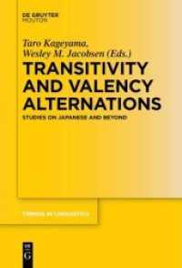Transitivity and Valency Alternations : Studies on Japanese and Beyond (Trends in Linguistics. Studies and Monographs [TiLSM] 297)