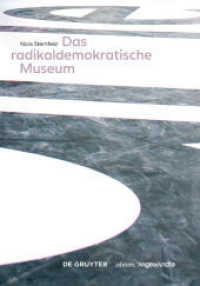 Das radikaldemokratische Museum (Edition Angewandte) （2018. 288 S. zahlr. farb. Abb. 210 mm）