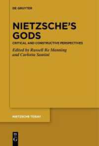 Nietzsche's Gods : Critical and Constructive Perspectives (Nietzsche Today 6) （2024. VIII, 302 S. 1 b/w and 1 col. ill. 230 mm）