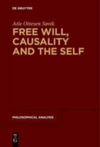 Free Will, Causality and the Self (Philosophische Analyse / Philosophical Analysis 71) （2018. VIII, 183 S. 230 mm）