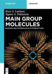Main Group Molecules : Bonding and Intermolecular Interactions (De Gruyter Textbook) （2024. X, 300 S. 100 b/w and 100 col. ill. 240 mm）