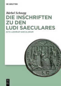 Die Inschriften zu den Ludi saeculares : Acta ludorum saecularium （2020. VIII, 528 S. 240 mm）