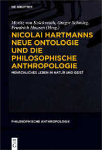 Nicolai Hartmanns Neue Ontologie und die Philosophische Anthropologie : Menschliches Leben in Natur und Geist (Philosophische Anthropologie 11) （2019. VIII, 284 S. 1 b/w ill., 4 b/w tbl. 230 mm）