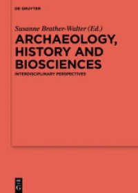 Archaeology， history and biosciences : Interdisciplinary Perspectives (Ergänzungsbände zum Reallexikon der Germanischen Altertumskunde 107)