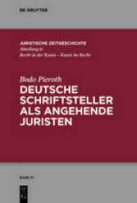 Deutsche Schriftsteller als angehende Juristen (Juristische Zeitgeschichte / Abteilung 6 51) （2018. XXXV, 281 S. 230 mm）