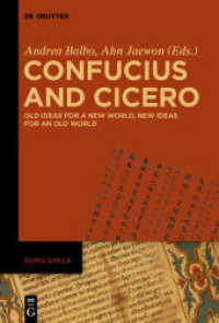 Confucius and Cicero : Old ideas for a new world, new ideas for an old world (Roma Sinica 1) （2019. VI, 216 S. 3 b/w and 4 col. ill. 230 mm）