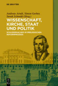 Wissenschaft， Kirche， Staat und Politik : Schleiermacher im Preußischen Reformprozess
