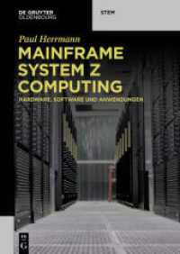 Mainframe System z Computing : Hardware， Software und Anwendungen (De Gruyter STEM)