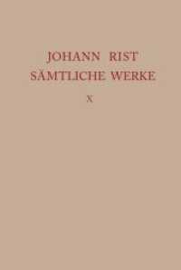 Johann Rist: Sämtliche Werke. Band 10 Neuer Teutscher Parnass 1652, 2 Teile (Ausgaben deutscher Literatur des 15. bis 18. Jahrhunderts 178/179) （2019. IV, 885 S. 60 b/w ill. 205 mm）