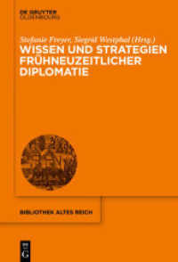 Wissen und Strategien frühneuzeitlicher Diplomatie (bibliothek altes Reich 27)