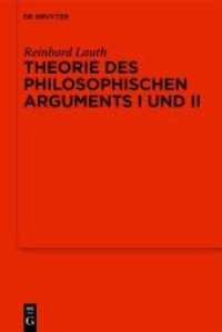 Theorie des philosophischen Arguments I und II : Ergänzt durch Aufsätze zur systematischen Philosophie （2023. XI, 300 S. 3 b/w graphics. 230 mm）