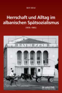 Herrschaft und Alltag im albanischen Sp&auml;tsozialismus (1976-1985) (S&uuml;dosteurop&auml;ische Arbeiten 161) （2018. 326 S. 36 b/w ill. 244 x 168 mm）